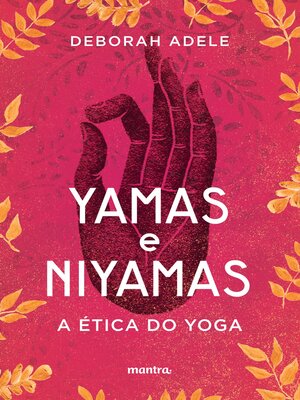 cover image of Yamas e Niyamas – a Ética do Yoga